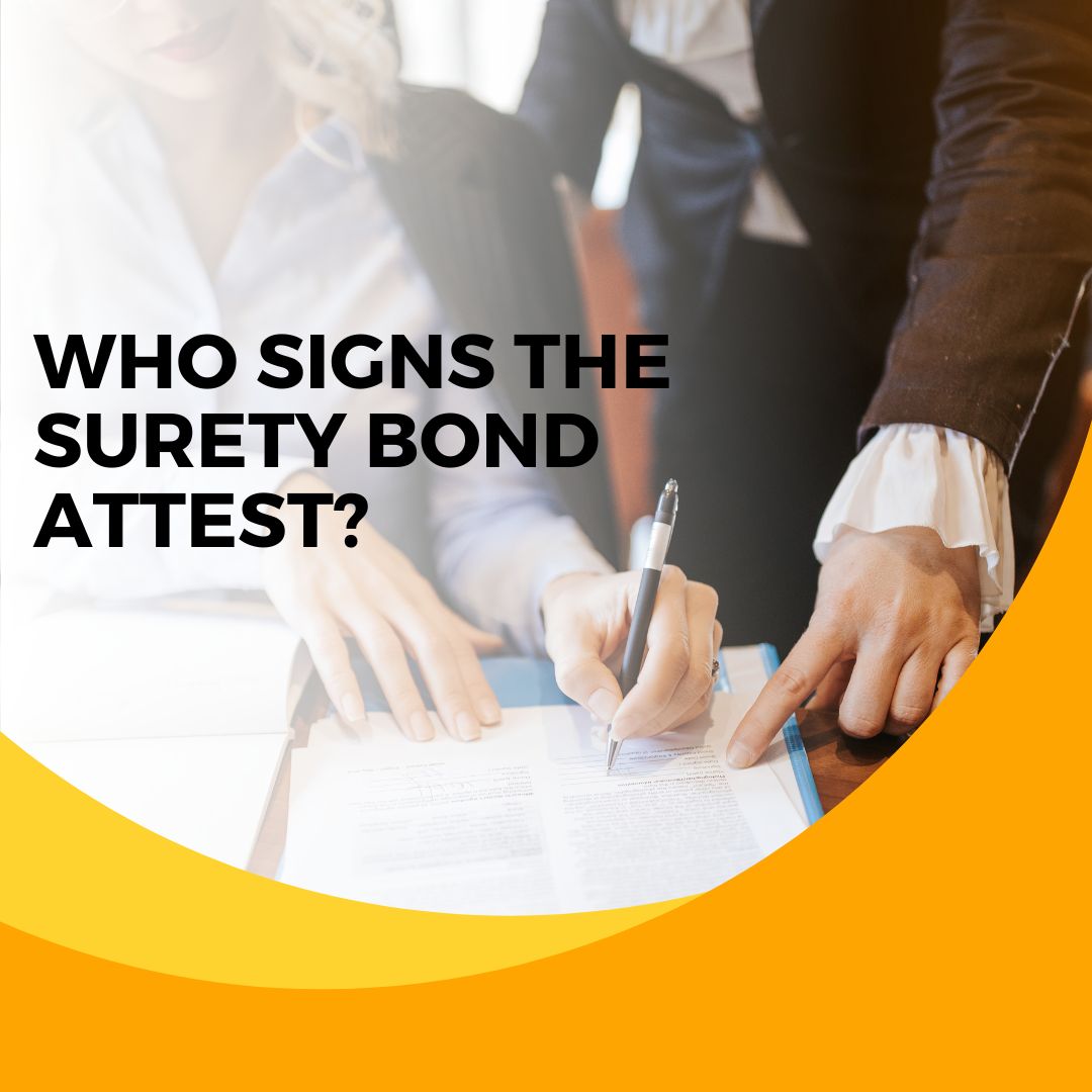 who-signs-the-surety-bond-attest